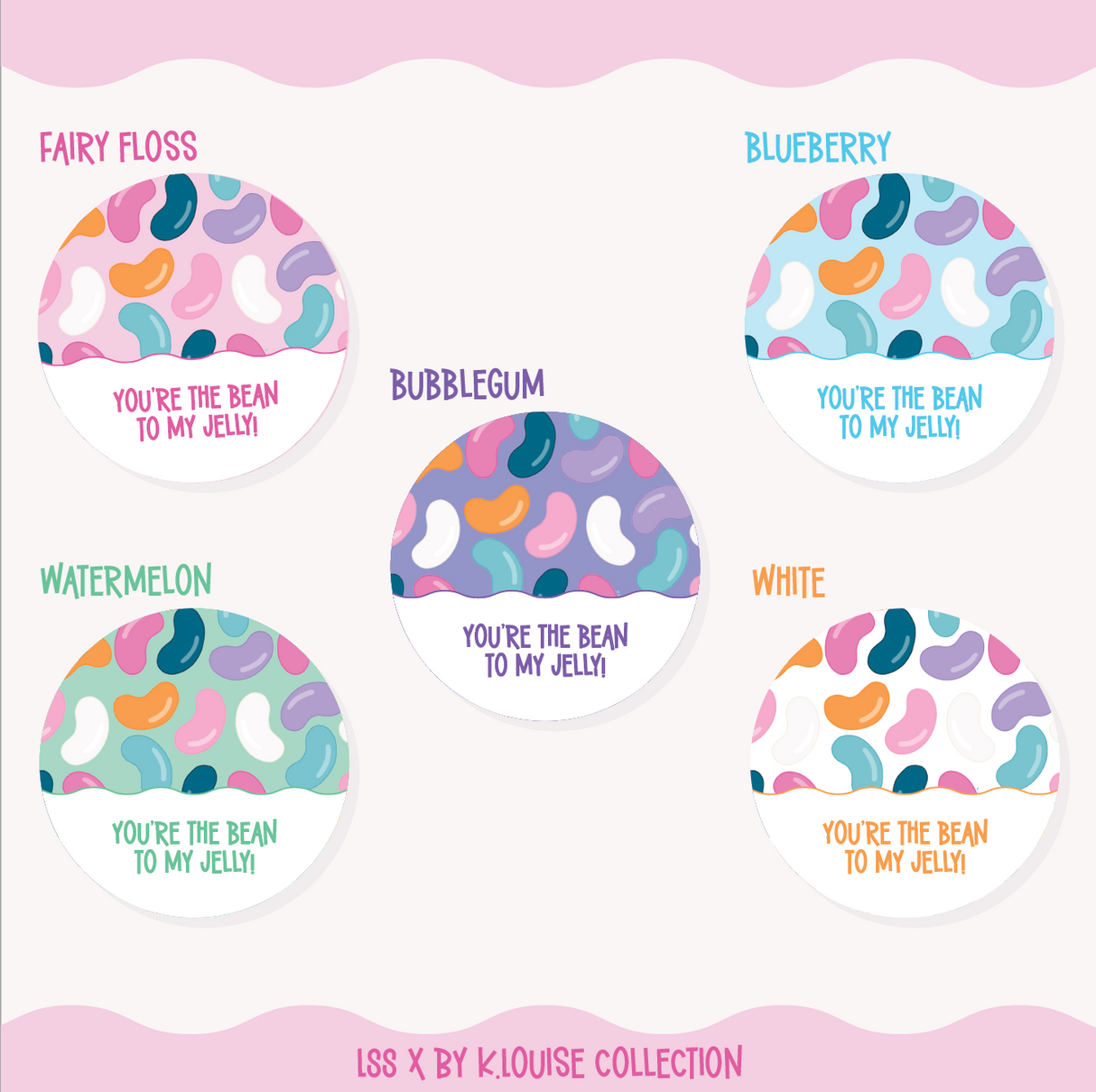 By K.Louise - Lolly Shop Collection - You're the Bean to my Jelly - ROUND