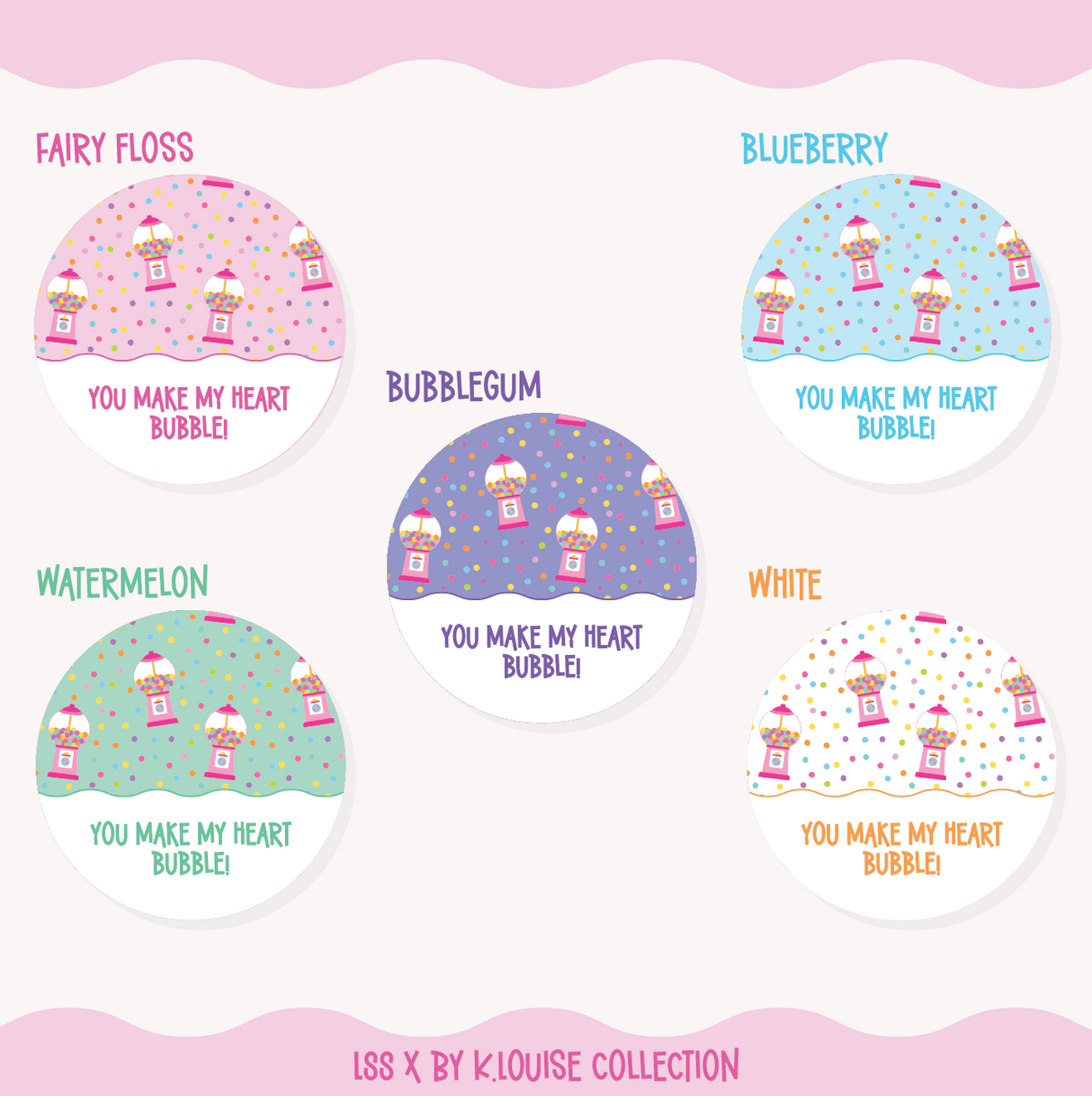 By K.Louise - Lolly Shop Collection - You make my heart bubble - ROUND