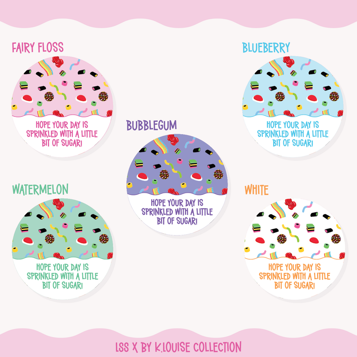 By K.Louise - Lolly Shop Collection - Hope your day is sprinkled with a little bit of Sugar - ROUND