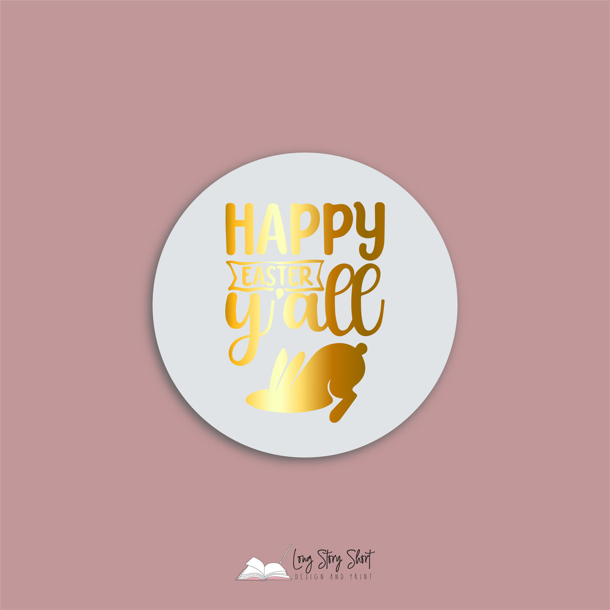 Happy Easter y'all Vinyl Label Pack (Round) Matte/Gloss/Foil