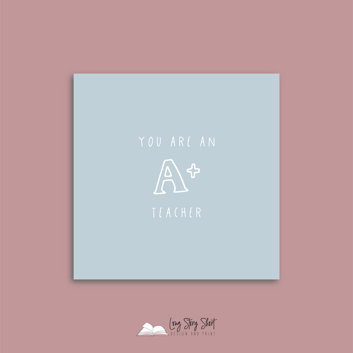 You are an A+ Teacher Appreciation Vinyl Label Pack