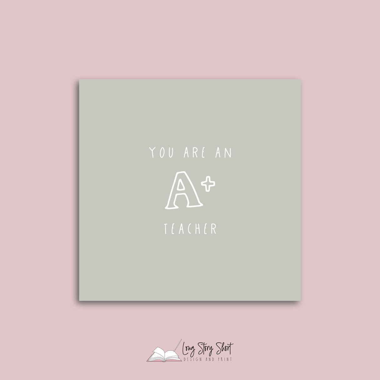 You are an A+ Teacher Appreciation Vinyl Label Pack