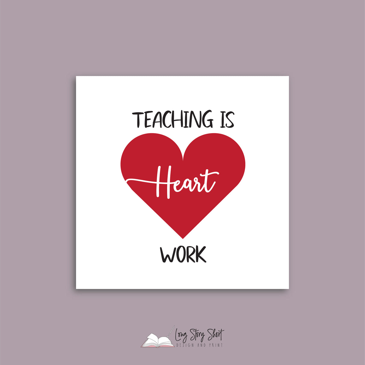 Teaching is Heart Work Square Teacher Vinyl Label Pack Matte/Gloss
