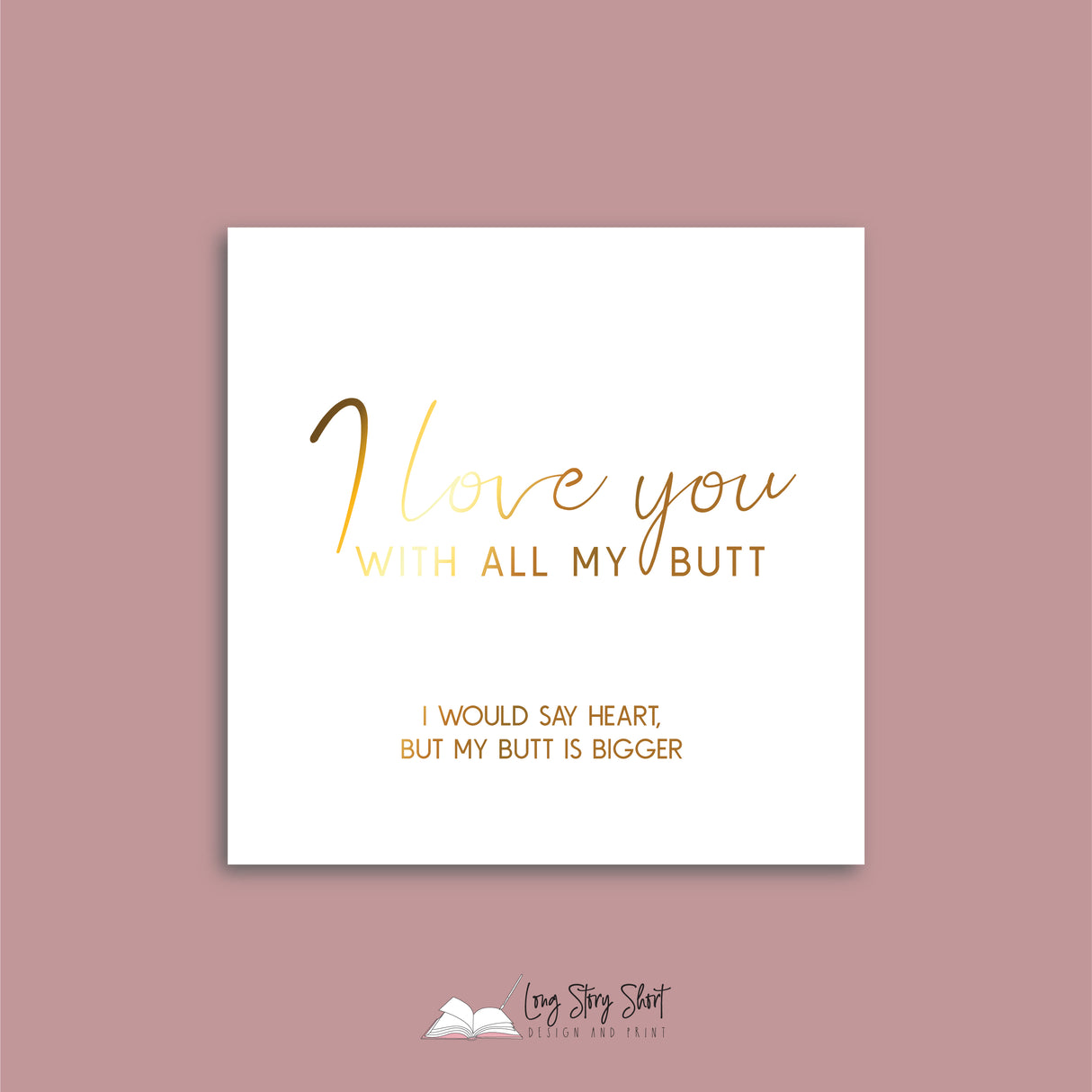 I love you with all my butt Vinyl Label Pack