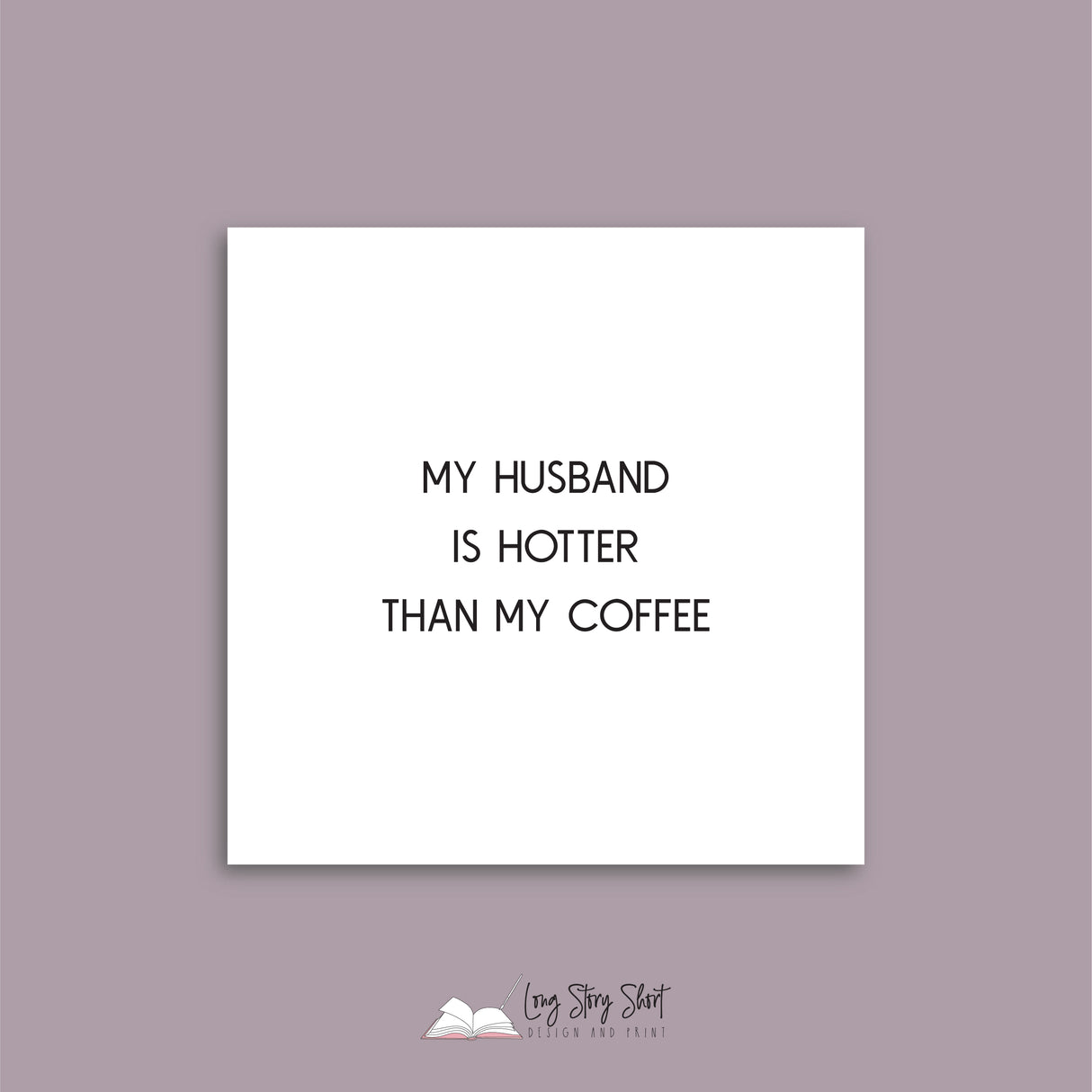 My husband is hotter than my coffee Vinyl Label Pack