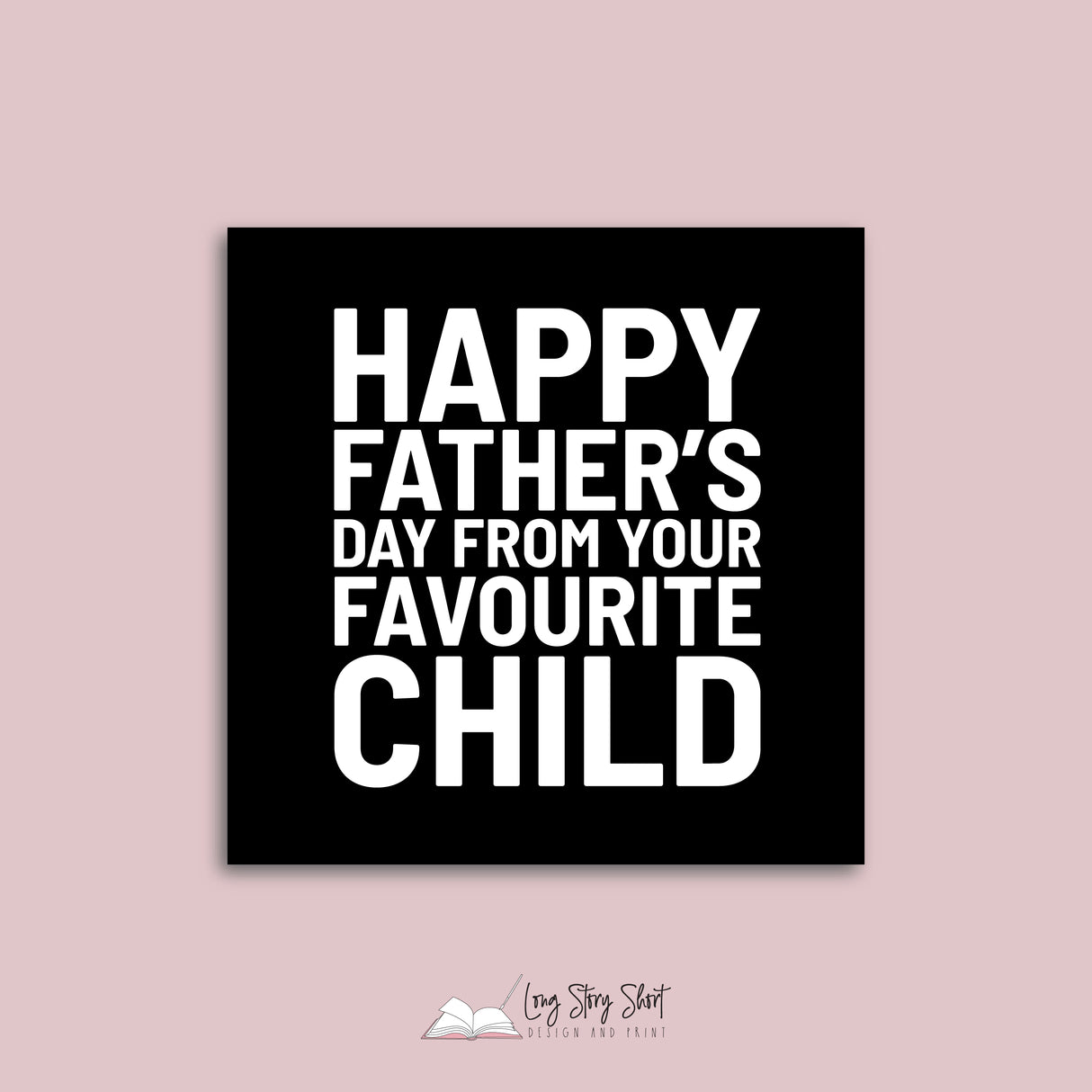 Happy father's day from your favourite child Vinyl Label Pack