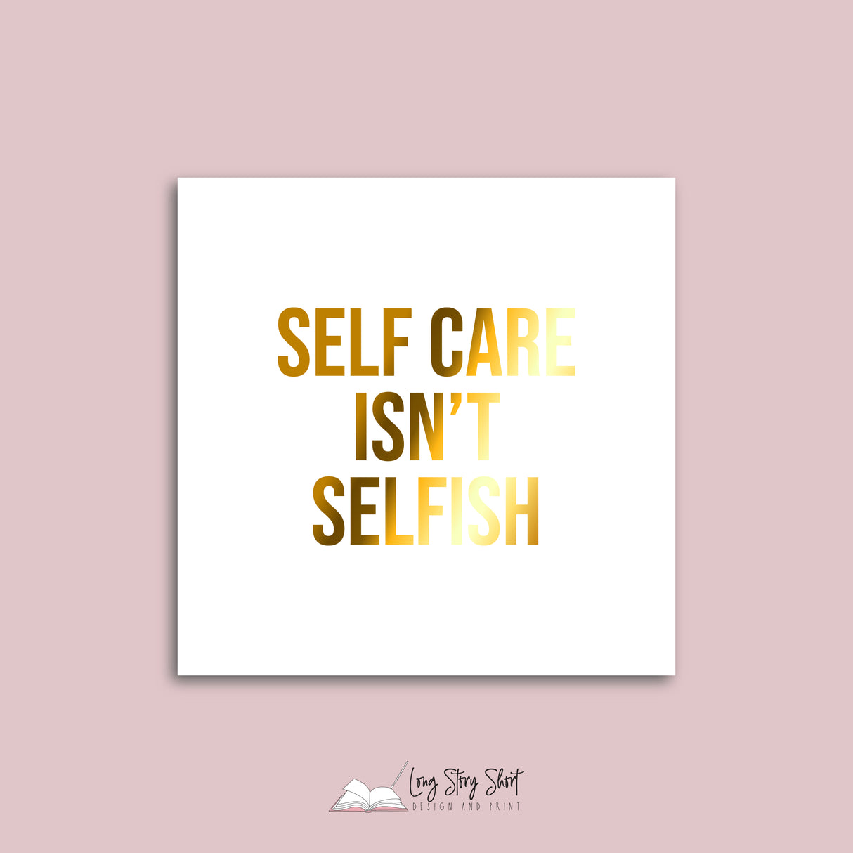 Selfcare isn't selfish Vinyl Label Pack (Black, White, Foil options)