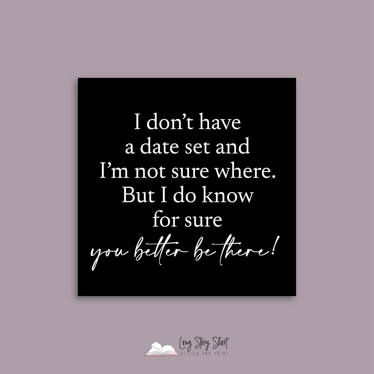 You better be there Vinyl Label Pack (Black, White, Foil options)