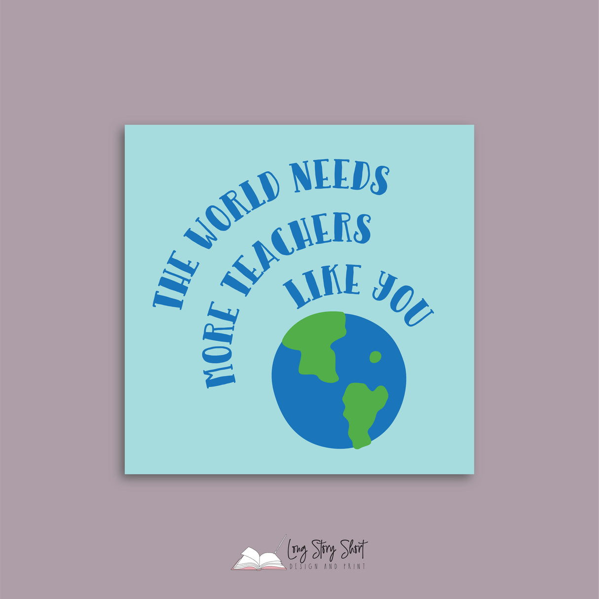 The world needs more teachers like you Square Vinyl Label Pack Matte/Gloss