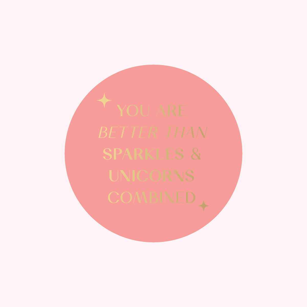 ColourPop Collection - Greetings Edition - You are better than Sparkles and Unicorns combined - ROUND- FOIL