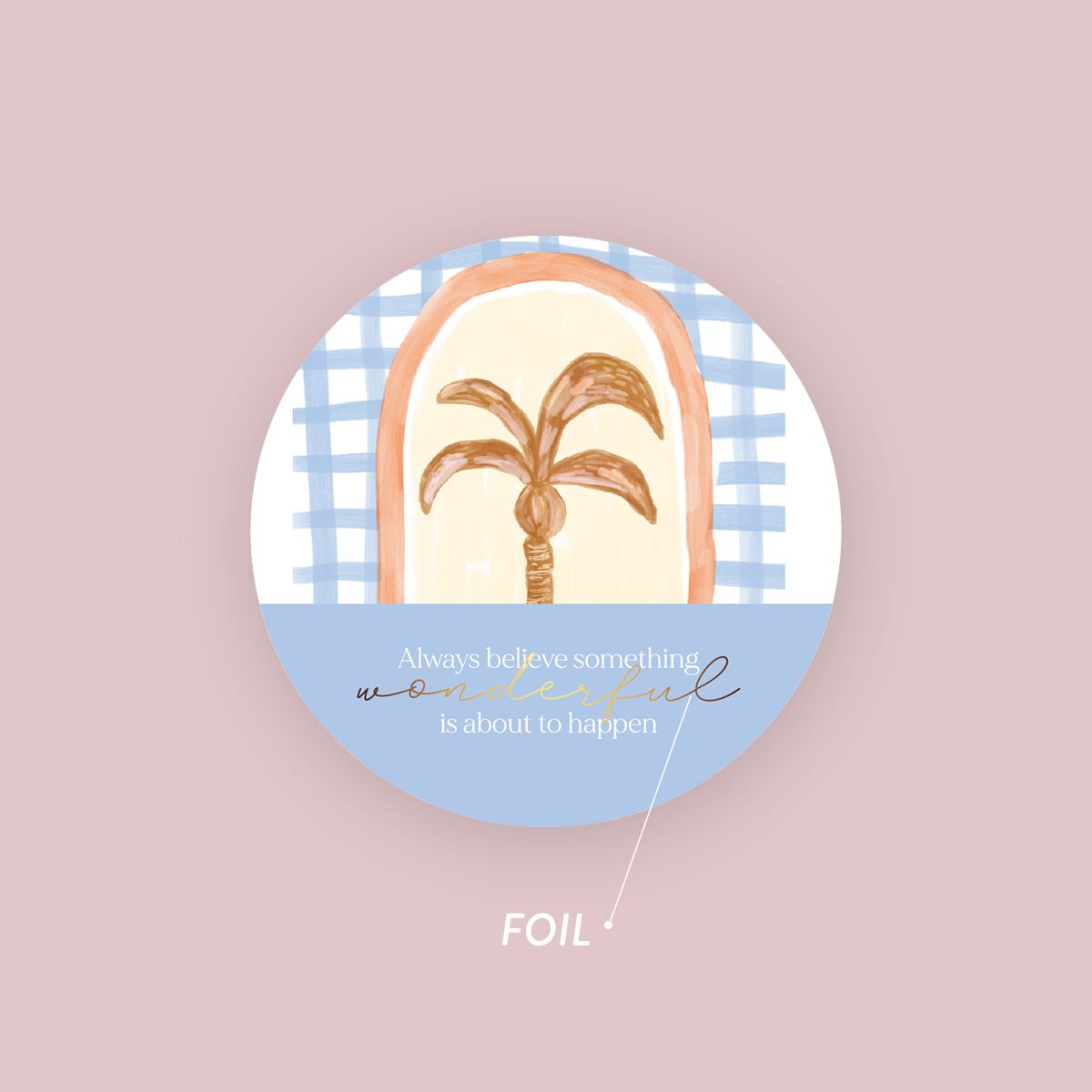 Jess Walker Affirmation Quote Vinyl Label Pack FIVE (ROUND) FOIL