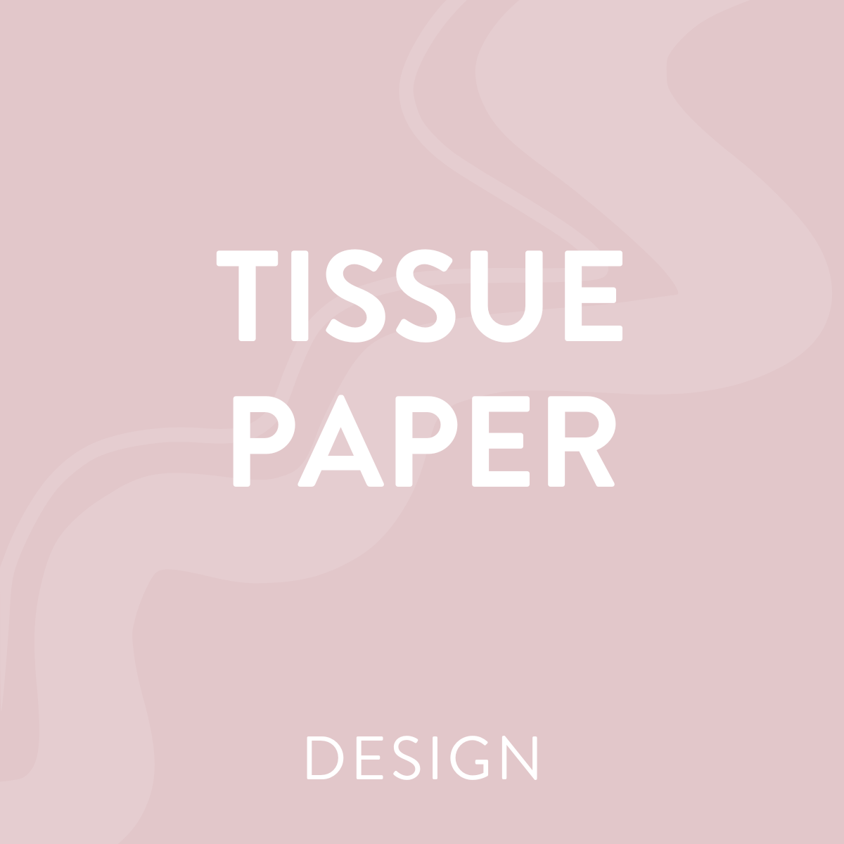 Tissue Paper Design