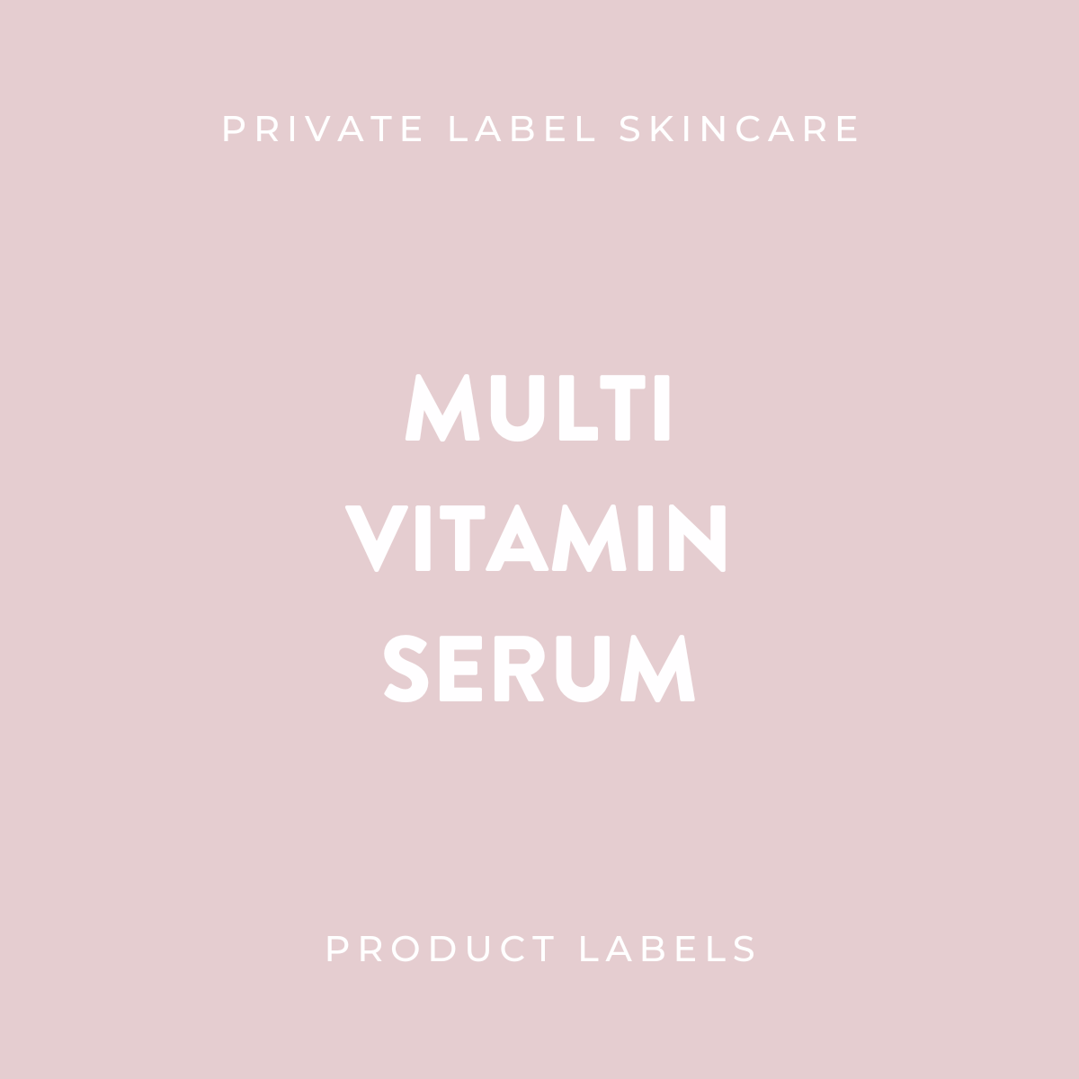Multi Vitamin Serum Product Labels (x 20 labels)