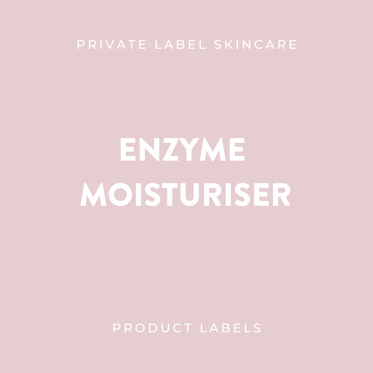 Enzyme Moisturiser Product Labels (x 20 labels)