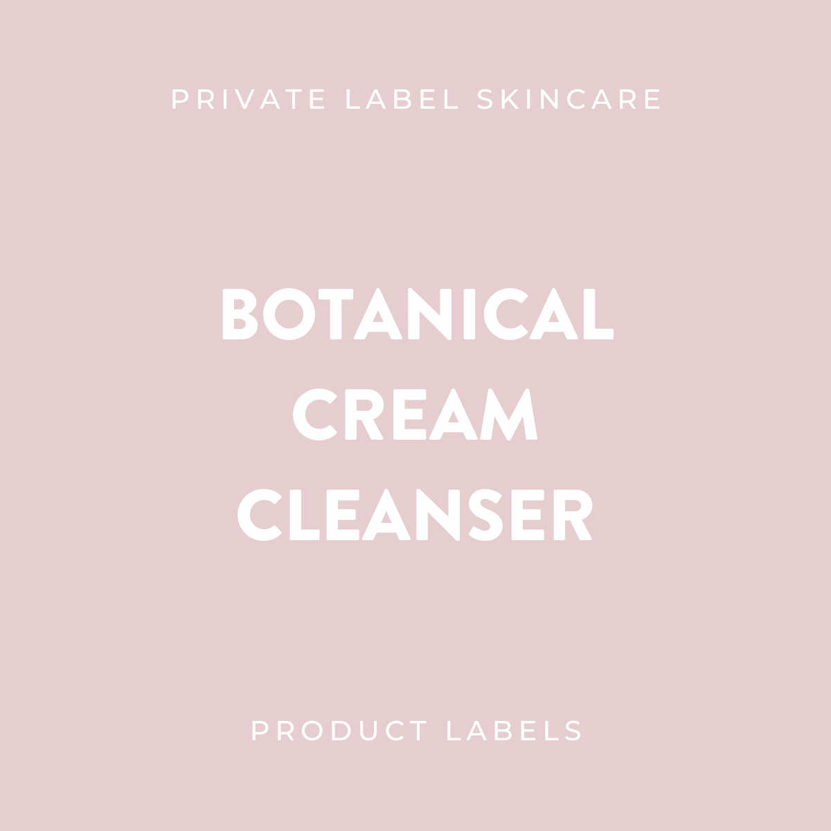 Botanical Cream Cleanser Product Labels (x 20 labels)