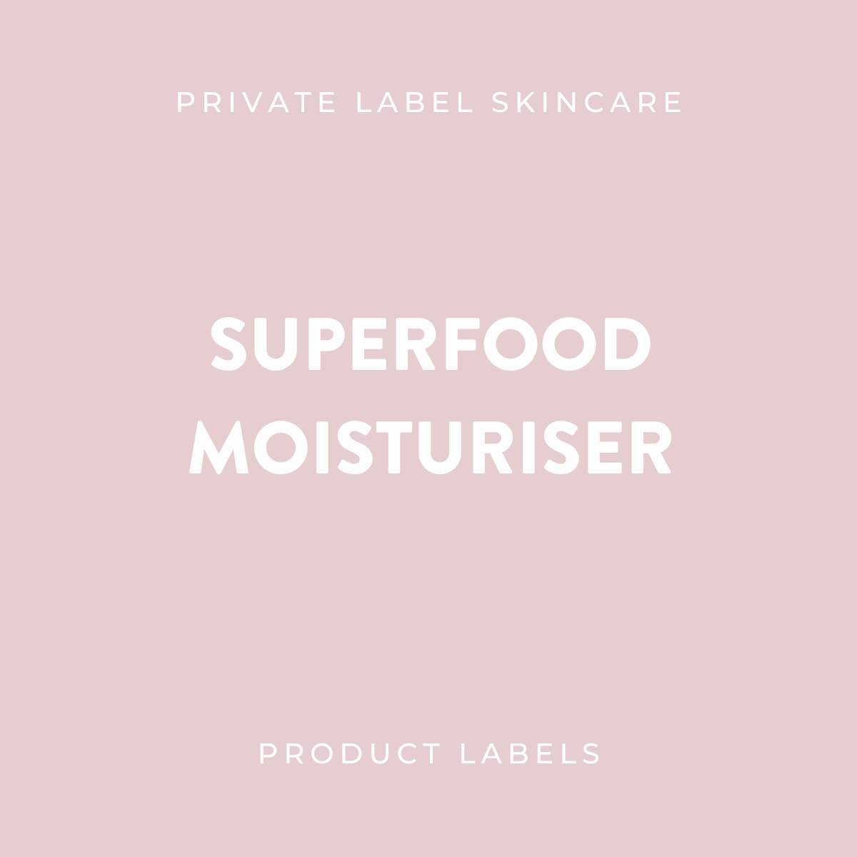 Superfood Moisturiser Product Labels (x 20 labels)
