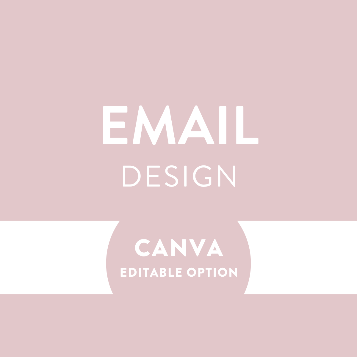 Custom Email Design - Editable Canva Template