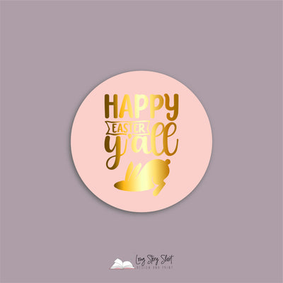 Happy Easter y'all Vinyl Label Pack (Round) Matte/Gloss/Foil