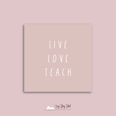 Live Love Teach Teacher Appreciation Vinyl Label Pack Matte/Gloss