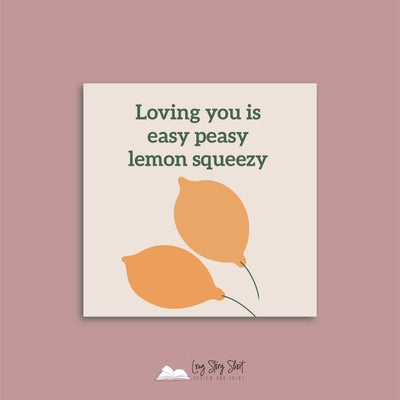 Loving you is easy peasy lemon squeezy Square Vinyl Label Pack