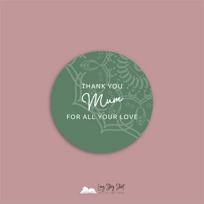 Thank you Mum for all your love Round Vinyl Label Pack