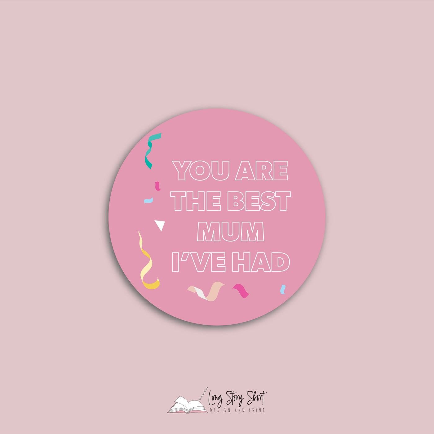 You are the best mum i've had Round Vinyl Label Pack