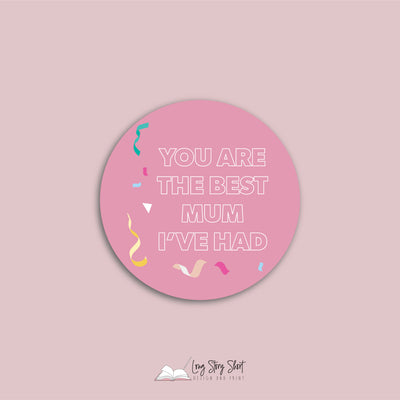 You are the best mum i've had Round Vinyl Label Pack