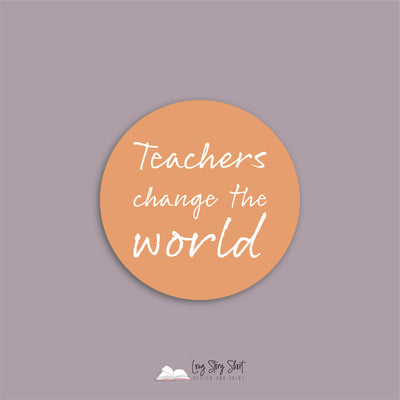 Teachers Change The World Round Vinyl Label Pack Matte/Gloss