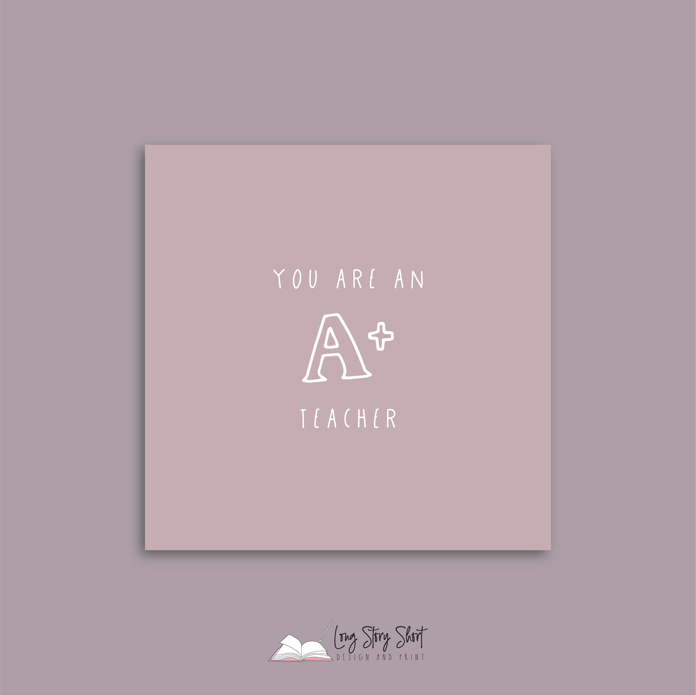 You are an A+ Teacher Appreciation Vinyl Label Pack