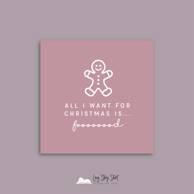 All I want for Christmas is food Pink Vinyl Label Pack Square Matte/Gloss