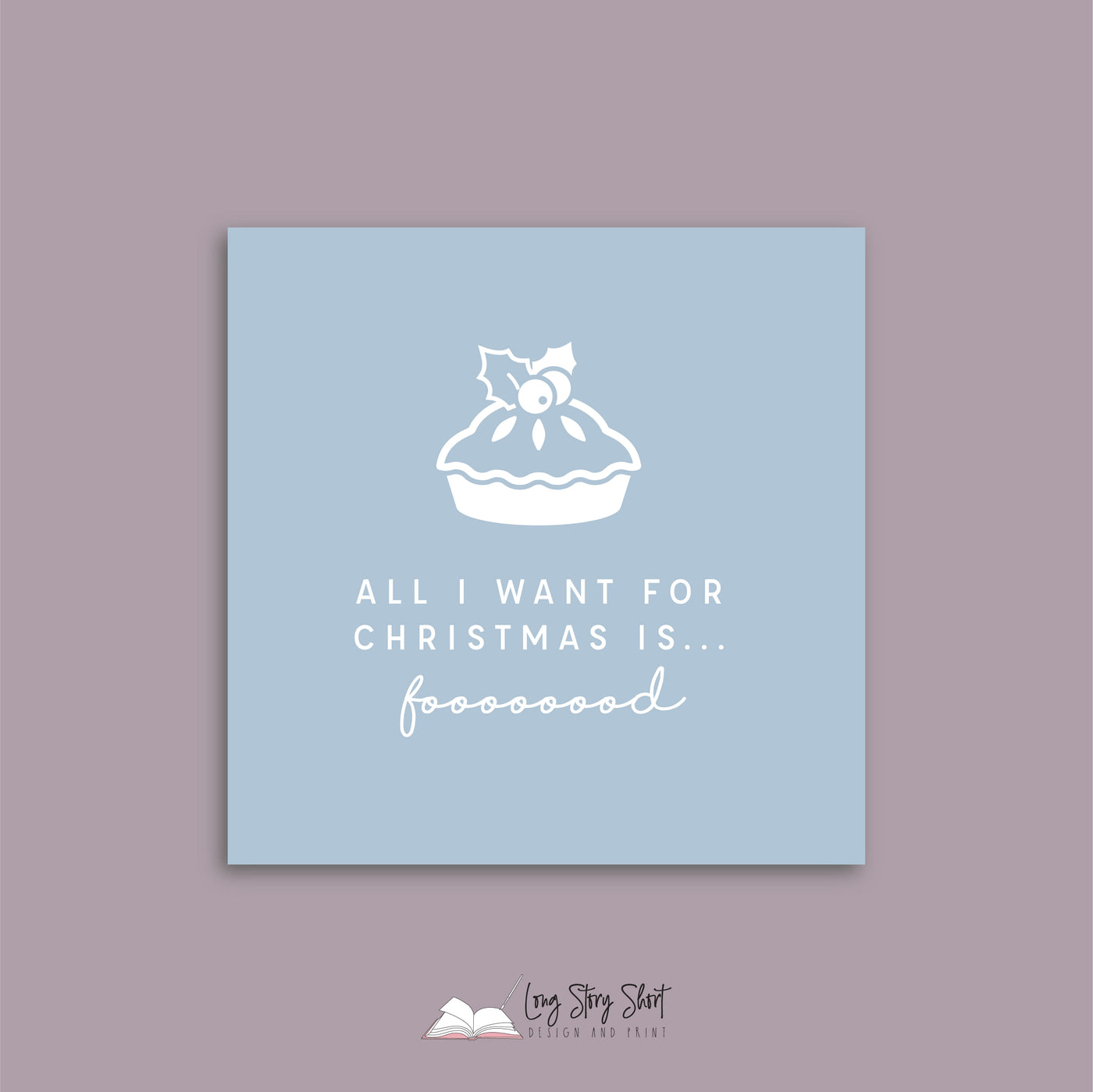 All I want for Christmas is food Blue Vinyl Label Pack Square Matte/Gloss