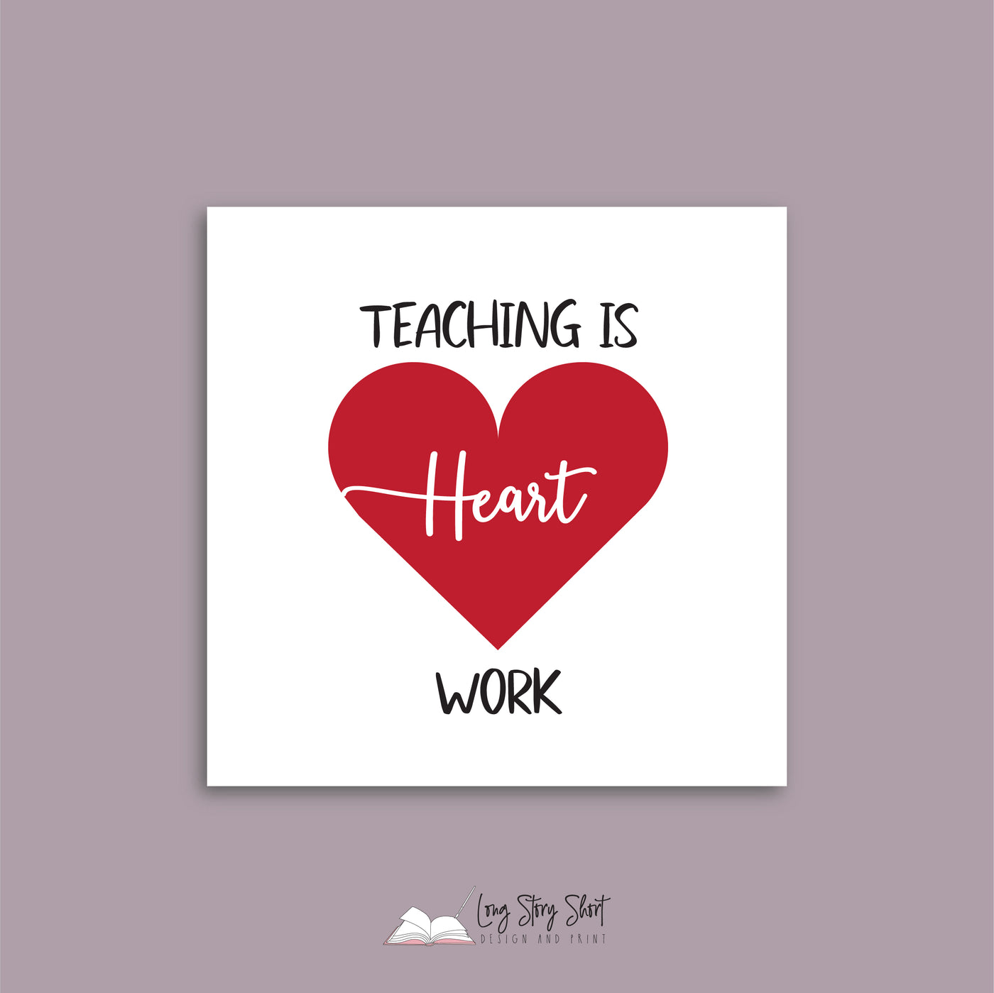 Teaching is Heart Work Square Teacher Vinyl Label Pack Matte/Gloss