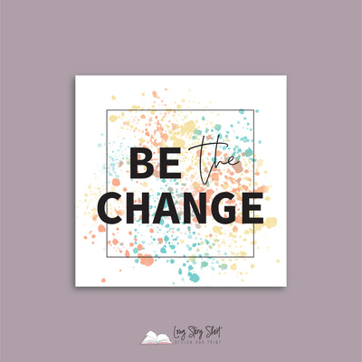 Be The Change Vinyl Label Pack