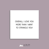 Overall, I love you more than I want to strangle you Vinyl Label Pack