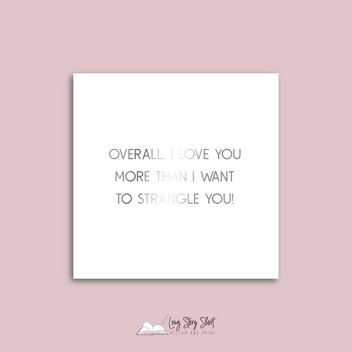 Overall, I love you more than I want to strangle you Vinyl Label Pack