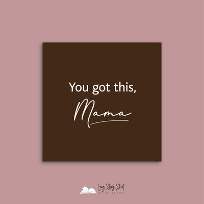You got this Mama Vinyl Label Pack