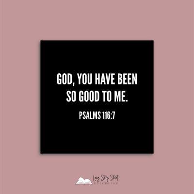 God, you have been so good to me Vinyl Label Pack Square Matte/Gloss