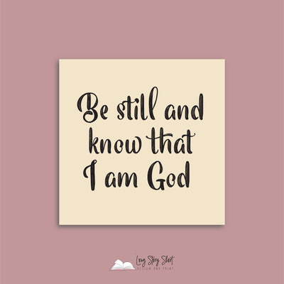 Be still and know that I am God Vinyl Label Pack Square Matte/Gloss