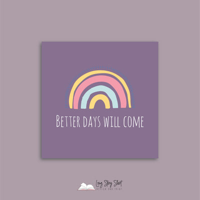 Better days will come Vinyl Label Pack