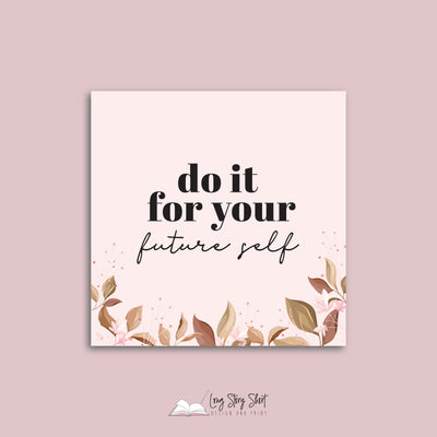 Do it for your future self Vinyl Label Pack