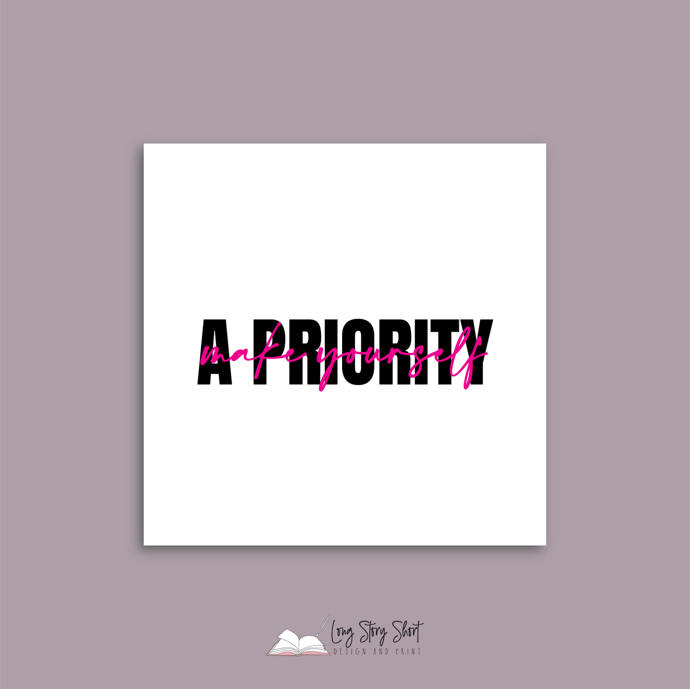 Make yourself a priority Vinyl Label Pack (Black, White, Foil options)