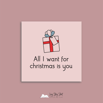 All I want for Christmas is you Vinyl Label Pack Square Matte/Gloss