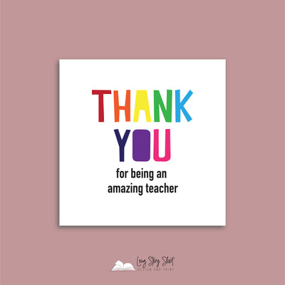 Thank you for being an amazing teacher square Vinyl Label Pack Matte/Gloss