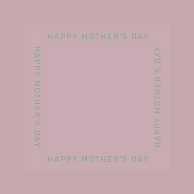 The Minimalist Collection Mothers Day - DESIGN TWO - SQUARE - Matte/Gloss