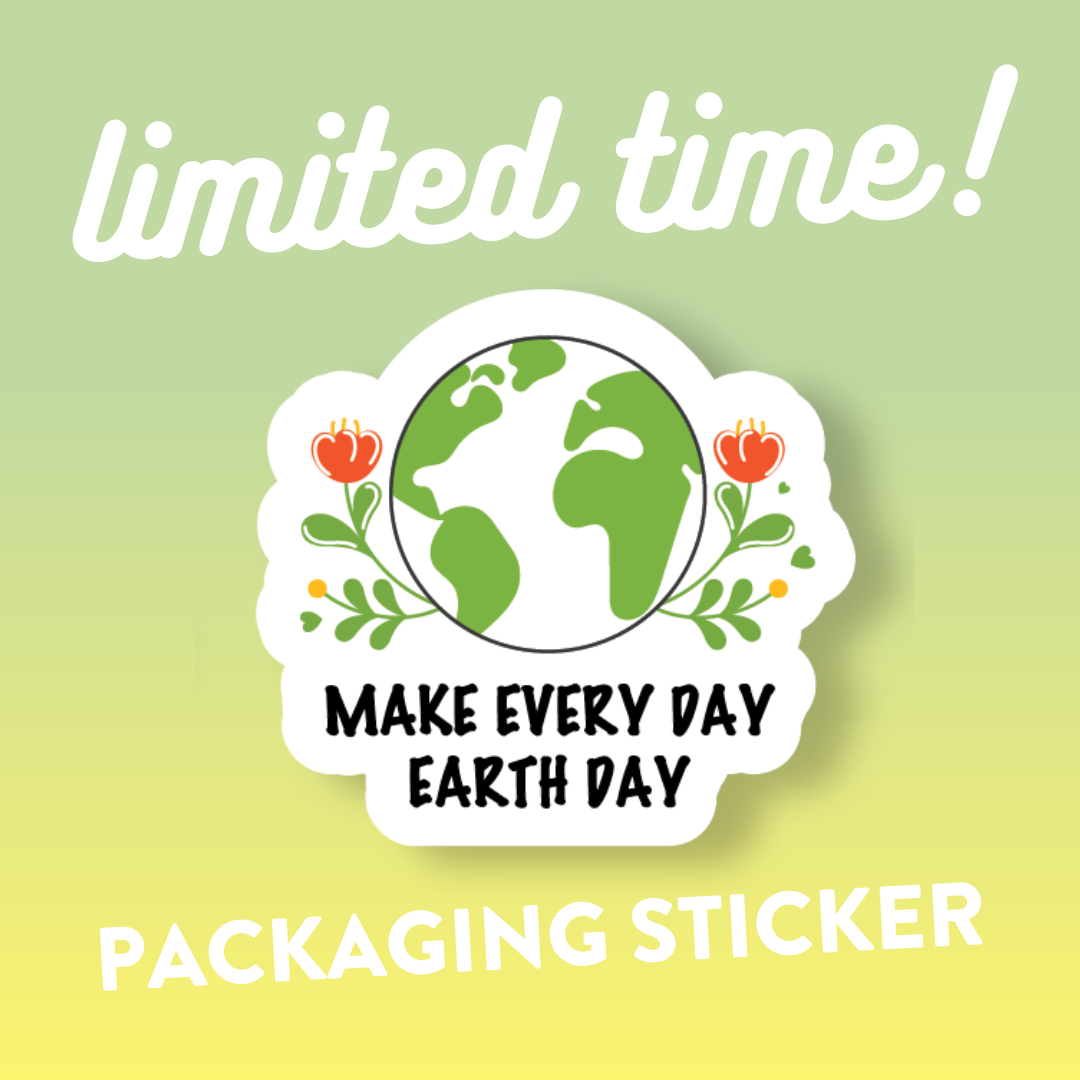 'Make Every Day Earth Day' Packaging Labels (Eco Matte Vinyl)