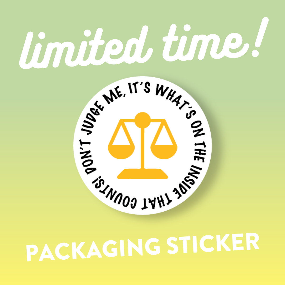 'Don't judge me, it's what's on the inside that counts!' Packaging Labels (Eco Matte Vinyl)